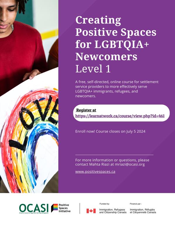 Creating Positive Spaces for LGBTQIA+ Newcomers Level 1 - A free self-directed online course for settlement service providers to more effectively serve LGBTQIA+ immigrants, refugees, and newcomers. Registration link posted next to image of individual holding rainbow drawing that says "love" across it. 